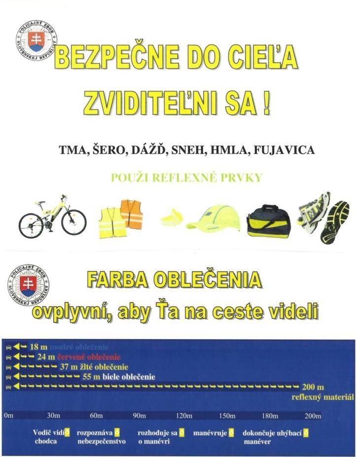 !!! Výzva občanom !!! Polícia SR z dôvodu opakovaných dopravných nehôd s účasťou chodcov, najmä seniorov, na cestách v Prešovskom kraji, často aj s tragickými následkami, vyzýva občanov k používaniu ochranných reflexných prvkov na odeve, pokiaľ sa pohybujú po ceste za zníženej viditeľnosti, hmly, daždi, v ranných a večerných hodinách. Ďalej zdôrazňuje, aby kráčali po chodníkoch a v miestach, na ktorých nie sú vybudované, chodili po správnom okraji vozovky. Myslite na svoju bezpečnosť a chráňte svoj život!