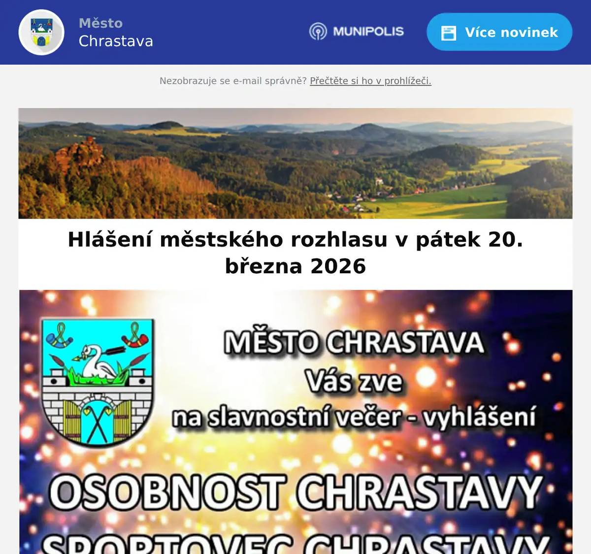 Kino Chrastava hraje dnes od 17:00 hod. animovaný film pro dětiJENÍČEK A MAŘENKA: STRÁŽCI KOUZEL  a od 19:00 hod. drama TANEC S MEDVĚDEM. Město Chrastava Vás zve na slavnostní večer - vyhlášení OSOBNOSTI A SPORTOVCE CHRASTAVY v pondělí 23. března 2026 od 17:00 hod. v sále kina. Vystoupí zpěvák Martin Kory. Tradiční jarní svoz velkoobjemového a nebezpečného odpadu se uskuteční v sobotu 4. a v neděli 5. dubna 2026.