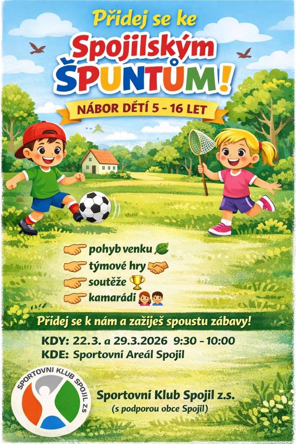 Co vás čeká? •    Pravidelné nedělní dopoledne: Od 9:50 do 11:00 ve Sportovním areálu Spojil.  První trénink 22. března 2026. Přiveďte kamarády, rodiče i dobrý humor. Pavel ROZTOČIL předseda SKSp. z.s