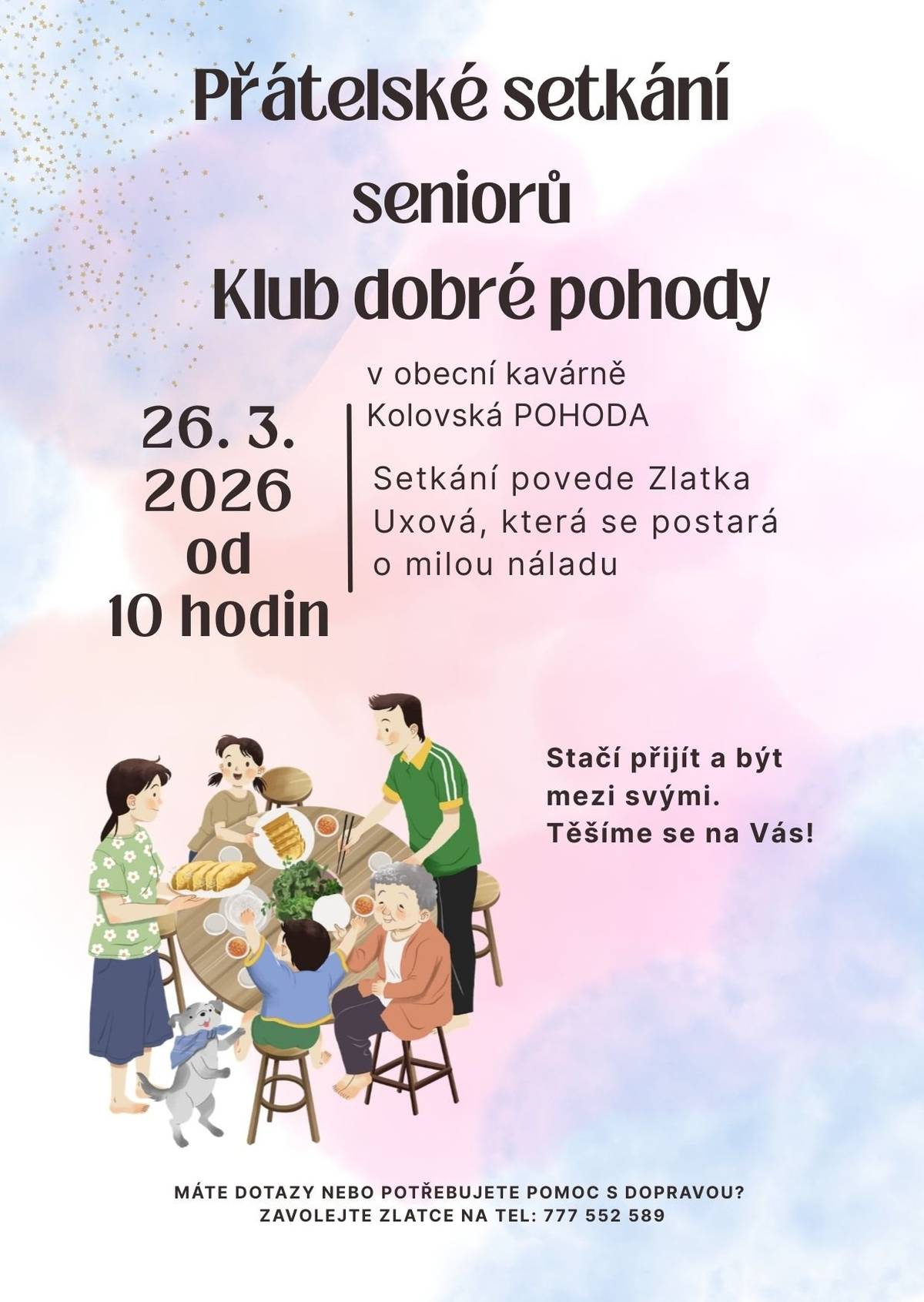 Srdečně Vás zveme na přátelské setkání Klubu dobré pohody, které se uskuteční ve čtvrtek 26. března 2026 od 10 hodin v kavárně Kolovská POHODA.