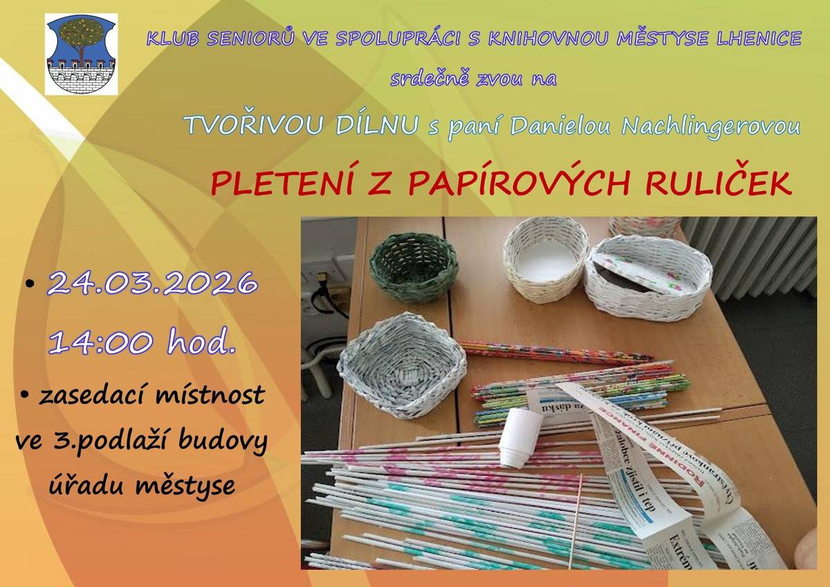V úterý 24.03.2026 od 14:00 hod. se uskuteční další tvořivá dílna Klubu seniorů - TVOŘENÍ Z PAPÍROVÝCH RULIČEK s paní Nachlingerovou.