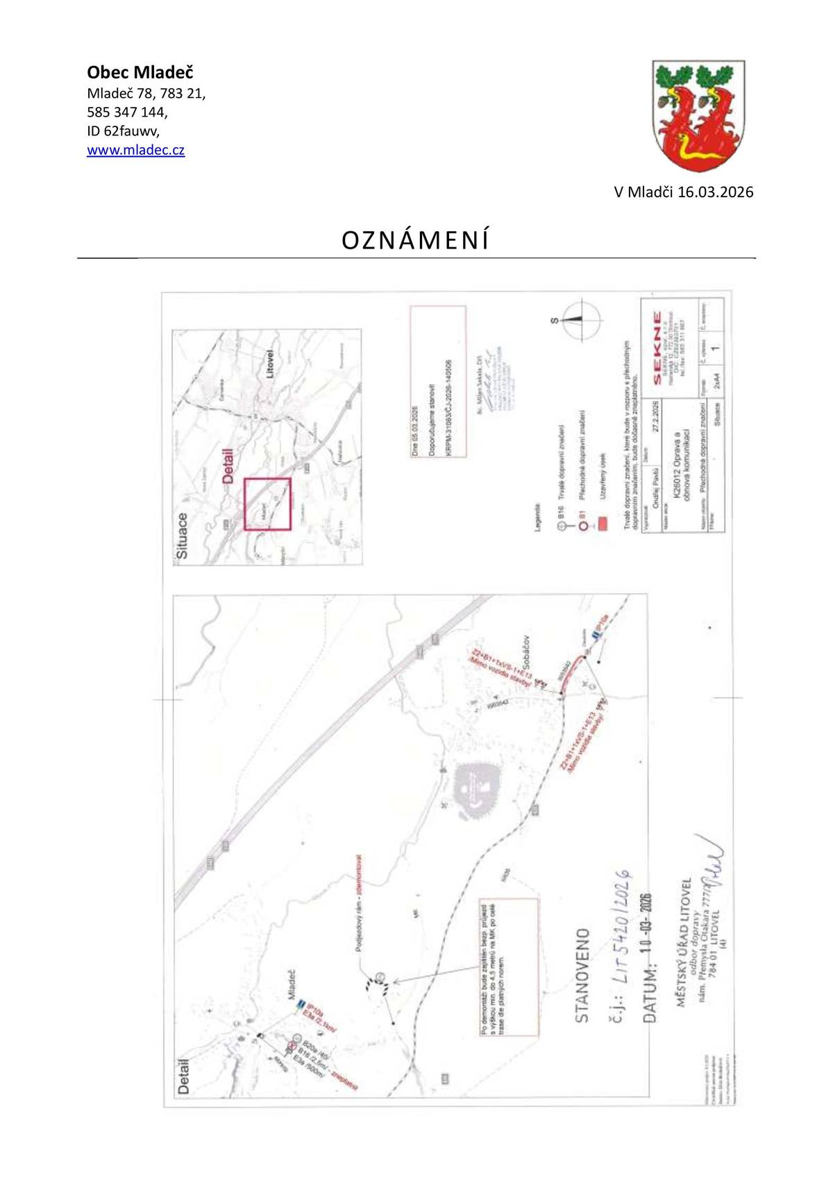 V termínu od 23. 3. 2026 do 31. 5. 2026 dojde k úplné uzavírce místní komunikace v Sobáčově od přejezdu po zatáčku. Důvodem je kompletní rekonstrukce této části komunikace. Uzavírka probíhá na základě opatření obecné povahy vydaného Městským úřadem Litovel, odborem dopravy. Děkujeme za pochopení.