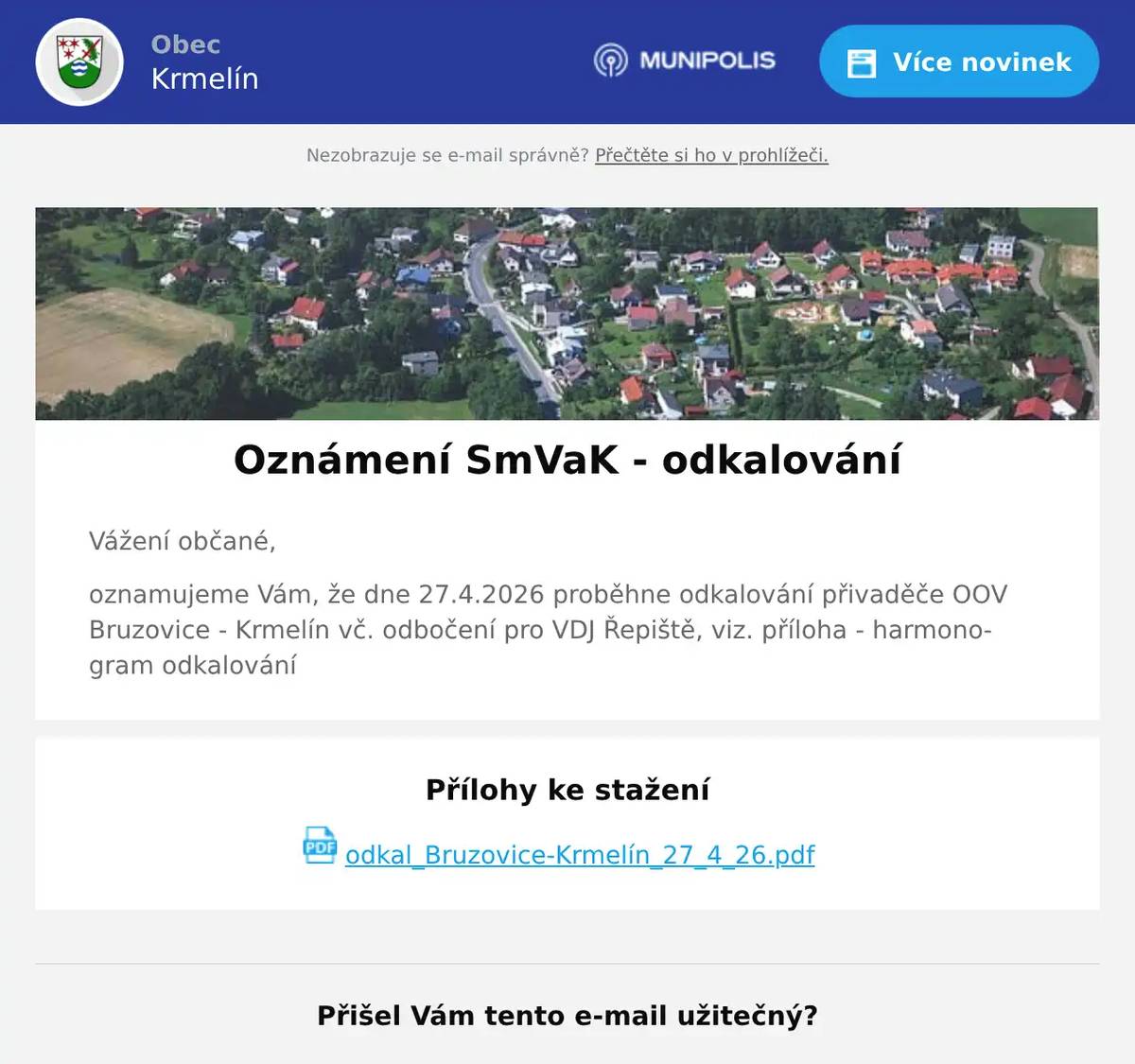 Vážení občané, oznamujeme Vám, že dne 27.4.2026 proběhne odkalování přivaděče OOV Bruzovice - Krmelín vč. odbočení pro VDJ Řepiště, viz. příloha - harmonogram odkalování