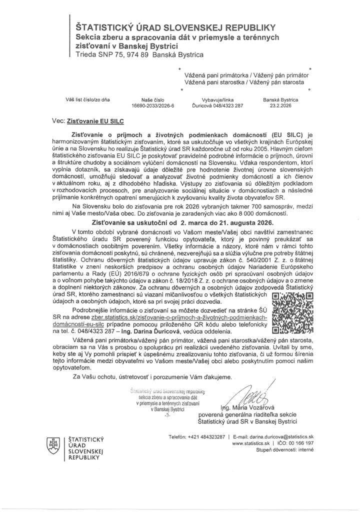 Štatistický úrad Slovenskej republiky v dňoch 02. 03. 2026 -  21. 08. 2026 uskutoční zisťovanie o príjmoch, úrovni a štruktúre chudoby a sociálnom vylúčení domácností na Slovensku.