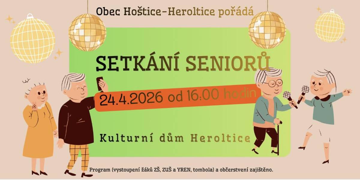 Obec Hoštice-Heroltice Vás zve na SETKÁNÍ SENIORŮ, které se bude konat 24. 4. 2026 od 16:00 hodin v Kulturním domě v Herolticích. Občerstvení zajištěno.
