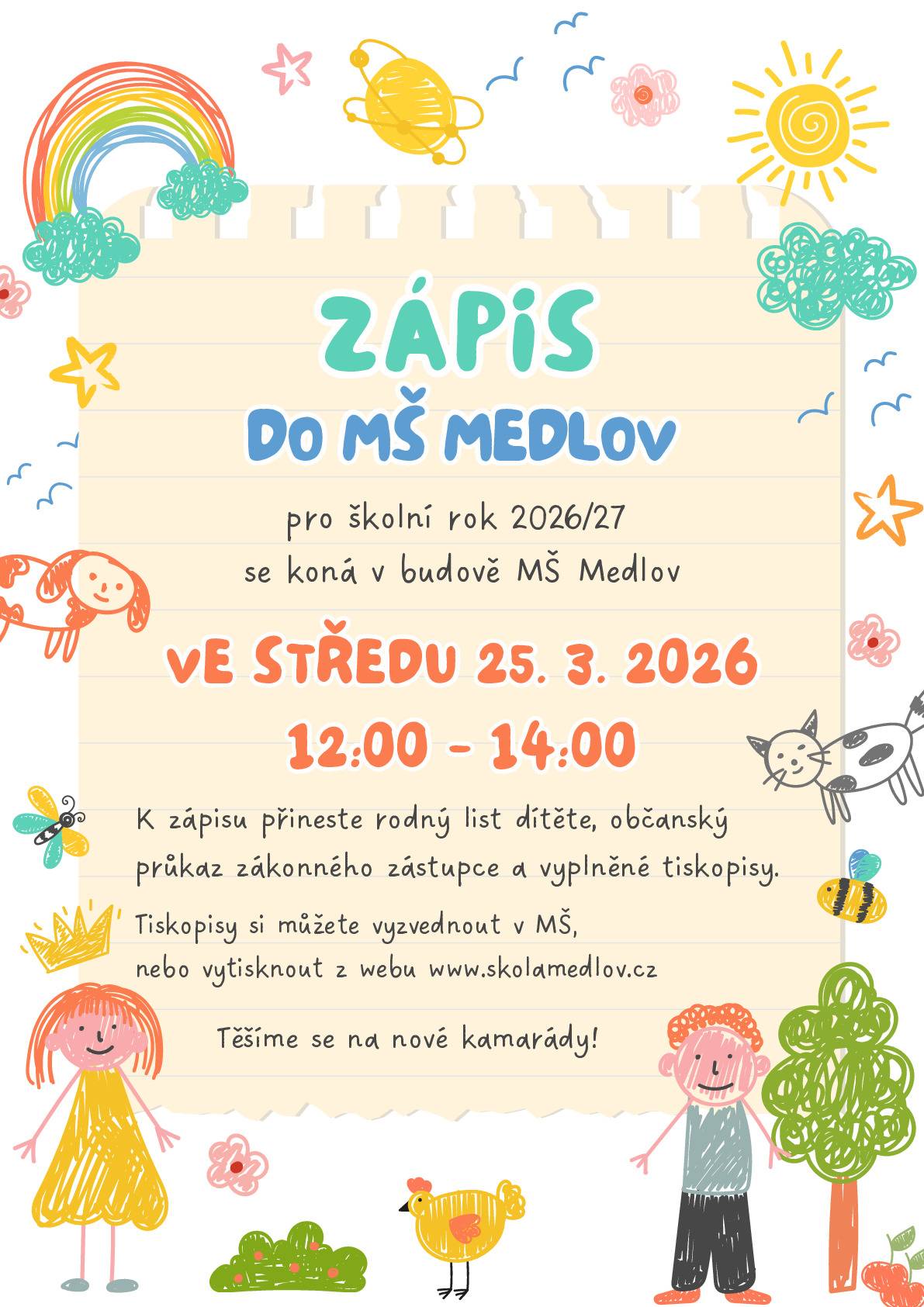 Vážení občané, oznamujeme termín zápisu do MŠ Medlov.