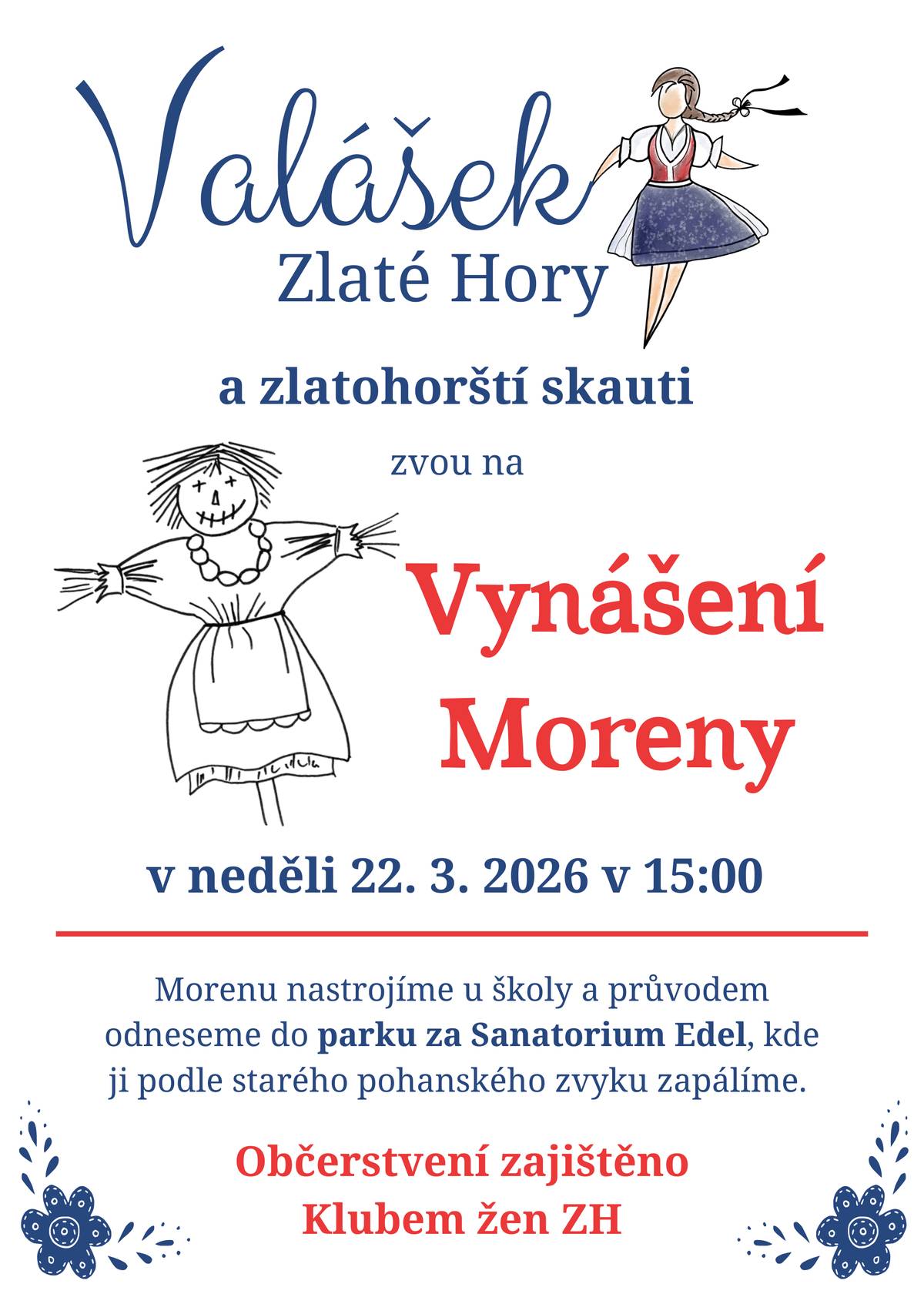 Vynášení Moreny ve Zlatých Horách! Valášek Zlaté Hory a zlatohorští skauti vás srdečně zvou na tradiční vítání jara! Symbolicky se rozloučíme se zimou a přivítáme jaro!