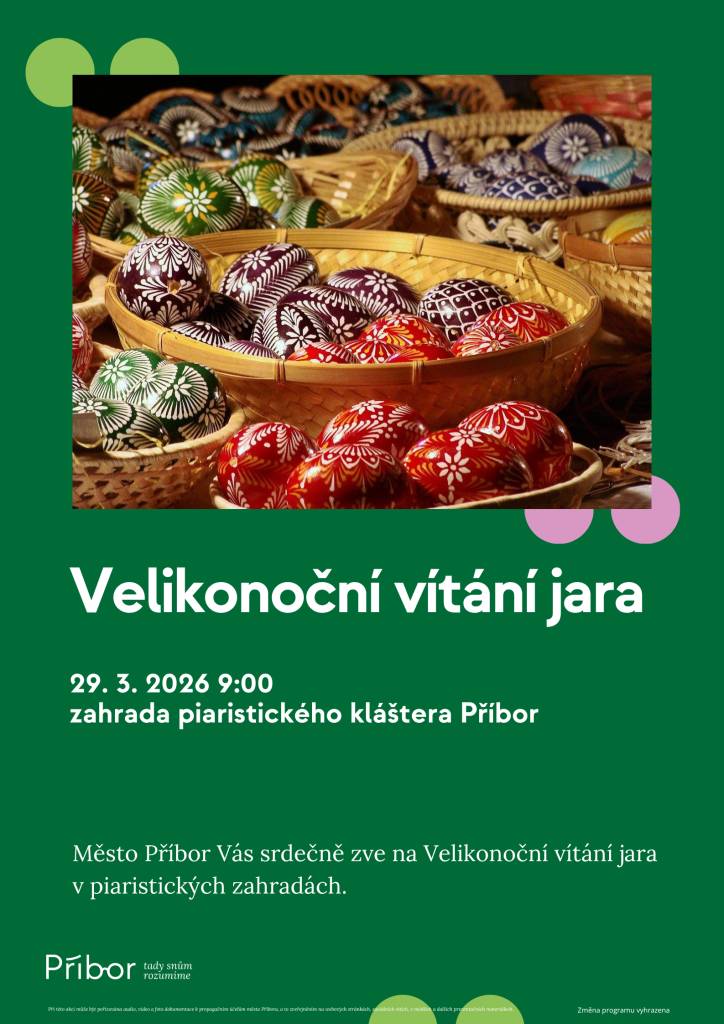 Příbor opět po zimní přestávce otevírá veřejnosti oblíbené piaristické zahrady. Slavnostní zahájení již jedenácté sezóny se uskuteční v neděli 29. března 2026 v rámci akce Velikonoční vítání jara. Piaristické zahrady se za uplynulé roky staly vyhledávaným místem pro odpočinek, setkávání i poznávání přírody. Město prostor dlouhodobě rozvíjí s cílem nabídnout návštěvníkům všech generací příjemné a podnětné prostředí. V loňském roce prošly zahrady úpravami. Vysazeno bylo několik set cibulovin, které nyní na jaře postupně rozkvétají a dodávají prostoru pestrou barevnost. Revitalizací prošla také bylinková zahrada, která nově plní nejen estetickou, ale i edukativní funkci pro návštěvníky se zájmem o tradiční byliny a jejich využití. Do péče o zahrady se aktivně zapojily také děti ze základních škol. Jejich účast přináší důležitý komunitní a vzdělávací rozměr, na který město naváže i v letošním roce. Spolupráce s mladou generací tak zůstává jedním z klíčových prvků dalšího rozvoje tohoto prostoru. Jedním z hlavních plánů letošní sezóny je postupná obnova živých plotů. Stávající buxusy budou nahrazeny odolnějšími a ekologicky vhodnějšími druhy, konkrétně dřínem obecným (Cornus mas) a svídou výběžkatou (Cornus sericea ‘Kelseyi’). Tyto keře nevyžadují chemickou ochranu proti škůdcům a zároveň přispějí k větší druhové pestrosti i přirozenému charakteru zahrady. Slavnostní otevření zahrad proběhne v rámci akce Velikonoční vítání jara, která nabídne bohatý program pro rodiny s dětmi i širokou veřejnost. Návštěvníci se mohou těšit na ukázky tradičních velikonočních řemesel, jako je malování vajíček voskovou metodou či pletení pomlázky. Připraveny budou také tvořivé dílny, velikonoční stezka pro děti a mini kontaktní zoo. Kulturní program obohatí vystoupení dětí z mateřské školy a základní umělecké školy, o hudební doprovod se postará cimbálová muzika Fojt. Akce se koná v čase od 9:00 do 13:00 hodin v zahradách piaristického kláštera. Po zahájení sezóny budou piaristické zahrady otevřeny pravidelně od dubna do října, vždy od 8:00 do 19:00 hodin.