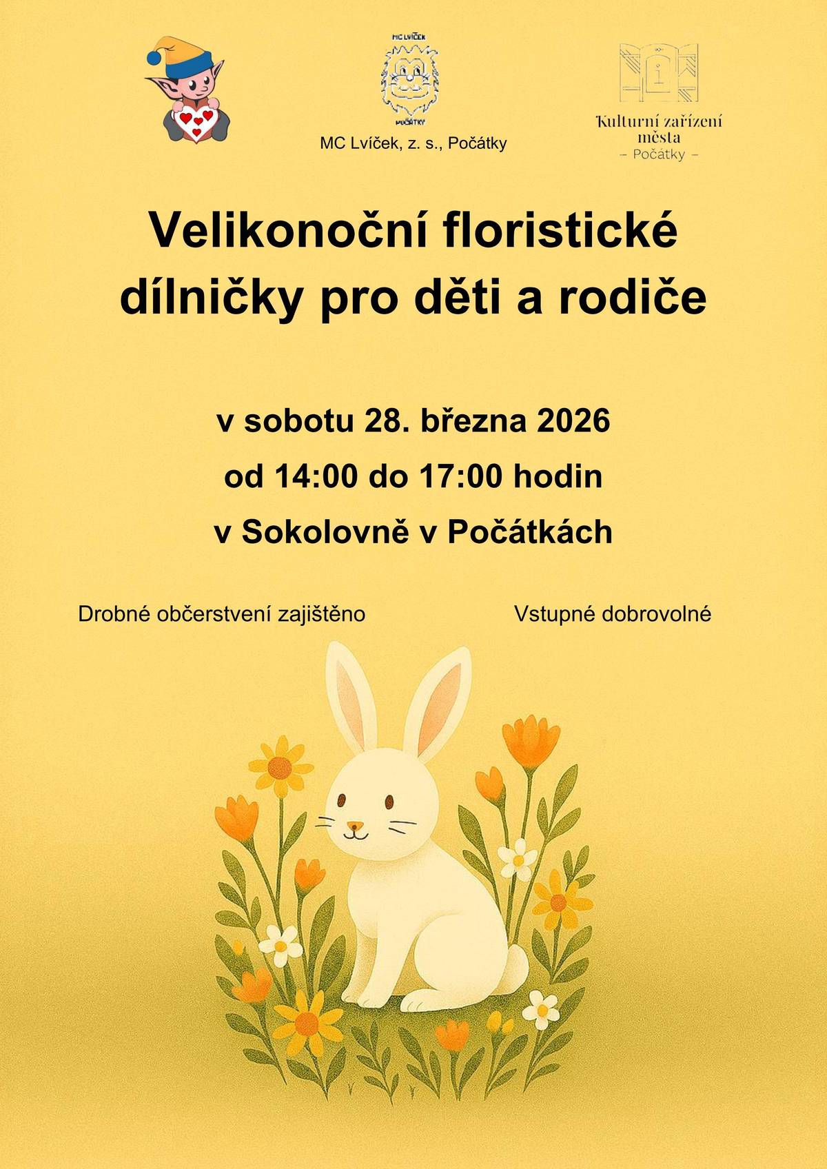 MC Lvíček, z. s. Počátky vás zve na VELIKONOČNÍ FLORISTICKÉ DÍLNIČKY PRO DĚTI A RODIČE. V sobotu 28. března 2026 od 14:00 do 17:00 hodin v Sokolovně v Počátkách. Drobné občerstvení zajištěno. Vstupné dobrovolné.