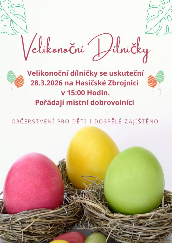 Místí dobrovolníci Vás srdečně zvou na Velikonoční dílničky, které se uskuteční 28. března 2026 v 15:00 hod. v hasičské zbrojnici.  Občerstvení pro děti i dospělé zajištěno
