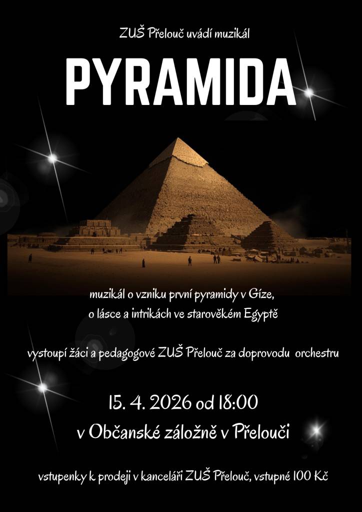 Základní umělecká škola Přelouč vás srdečně  zve na MUZIKÁL PYRAMIDA. Historicky poprvé nastudovaný muzikál školy, který připravují všechny čtyři výukové obory.    Hraje se v Občanské záložně 15. dubna 2056 od 18 hodin.  Vstupenky si lze zakoupit v  kanceláři školy.