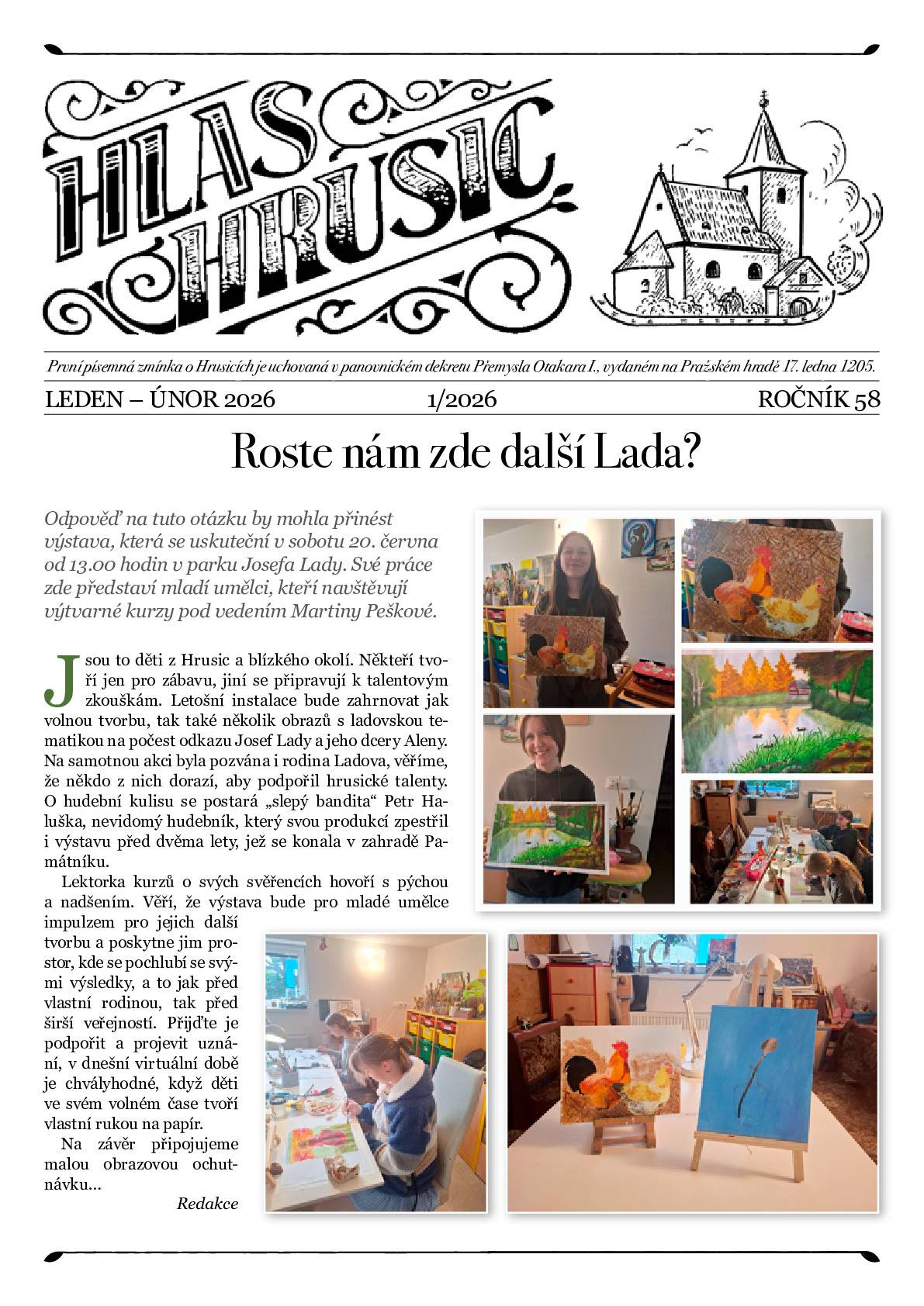 Právě vychází nové číslo Hlas Hrusic. V elektronické listovací podobě zde: https://zpravodaj.munipolis.cz/obec-hrusice/01-2026/ V tomto vydání se mimo jiné dočtete:  informace ze zastupitelstva informace o dění v obci, začínáme dlouho očekávanou stavbu nového vodovodního přivaděče informace o plánovaných kulturních akcí na první polovinu roku ... a mnoho dalšího.