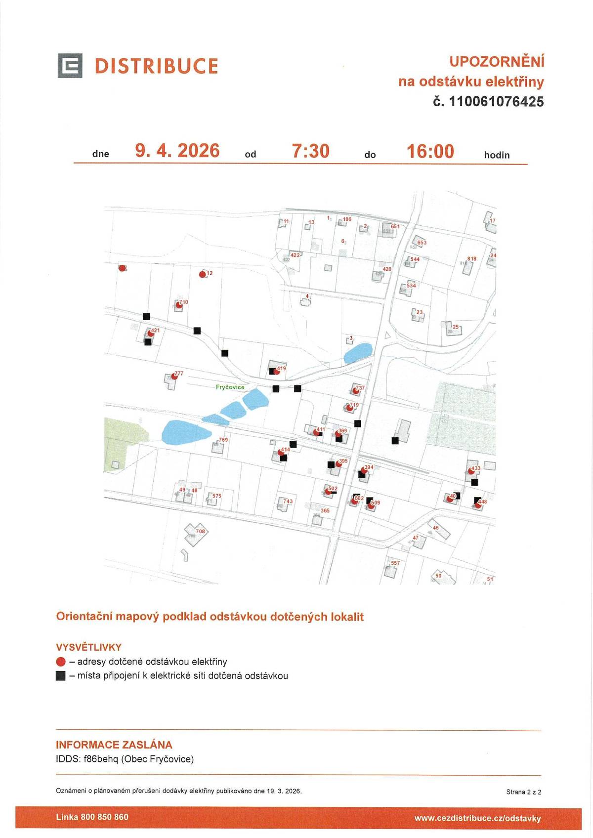 ČEZ informuje - Plánovaná odstávka elektřiny dne 09.04.2026 - bude se týkat jen některých čísel popisných. Více informací na webových stránkách obce v sekci aktuality.