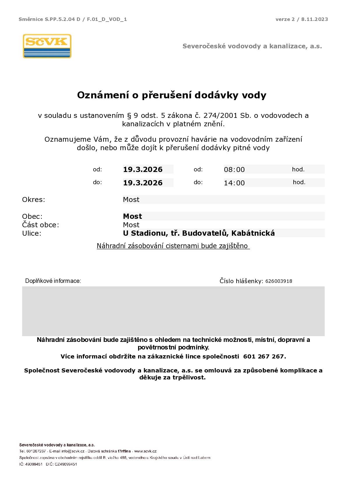 Oznamujeme Vám, že z důvodu provozní havárie na vodovodním zařízení ve Vaší lokalitě došlo, nebo může dojít dne 19. 3. 2026 od 8:00 do 14:00 k přerušení dodávky pitné vody. Více informací naleznete v přiloženém letáku.