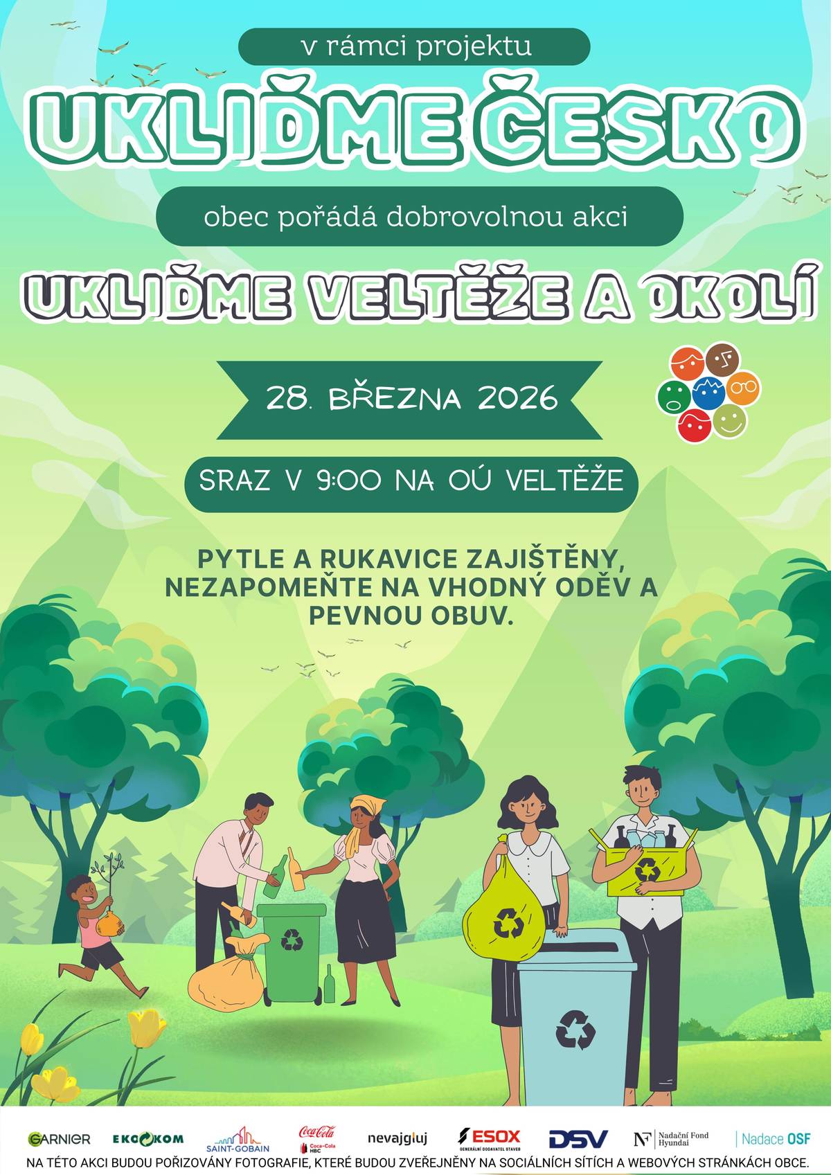 Vážení občané, dovolujeme si Vás srdečně pozvat v rámci projektu UKLIĎME ČESKO na dobrovolnou akci UKLIĎME VELTĚŽE A OKOLÍ, která proběhne v sobotu 28.3.2026. Setkáme se v 9:00 hodin na sále OÚ. Společně můžeme přispět k čistšímu a krásnějšímu prostředí v naší obci. Pytle a rukavice zajištěny.