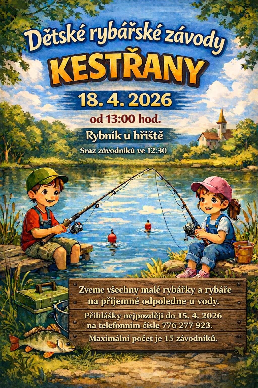 Obec Kestřany pořádá  rybářské závody pro děti, počet startujících omezen na 15 dětí, prosíme o závazné přihlášky do 15.4.2026 na tel.  776 277 923,  sms zprávou nebo WhatsApp, pan Pavel Hora.