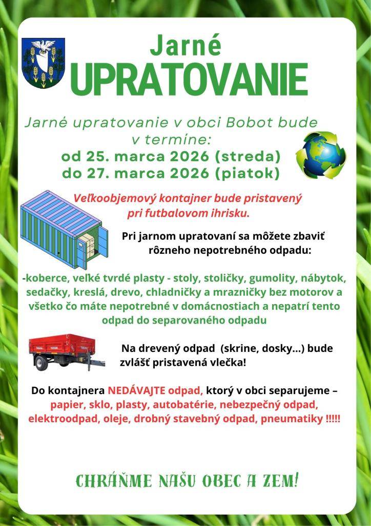 Jarné upratovanie v obci Bobot bude v termíne:  od 25. marca 2026 (streda)  do 27. marca 2026 (piatok)