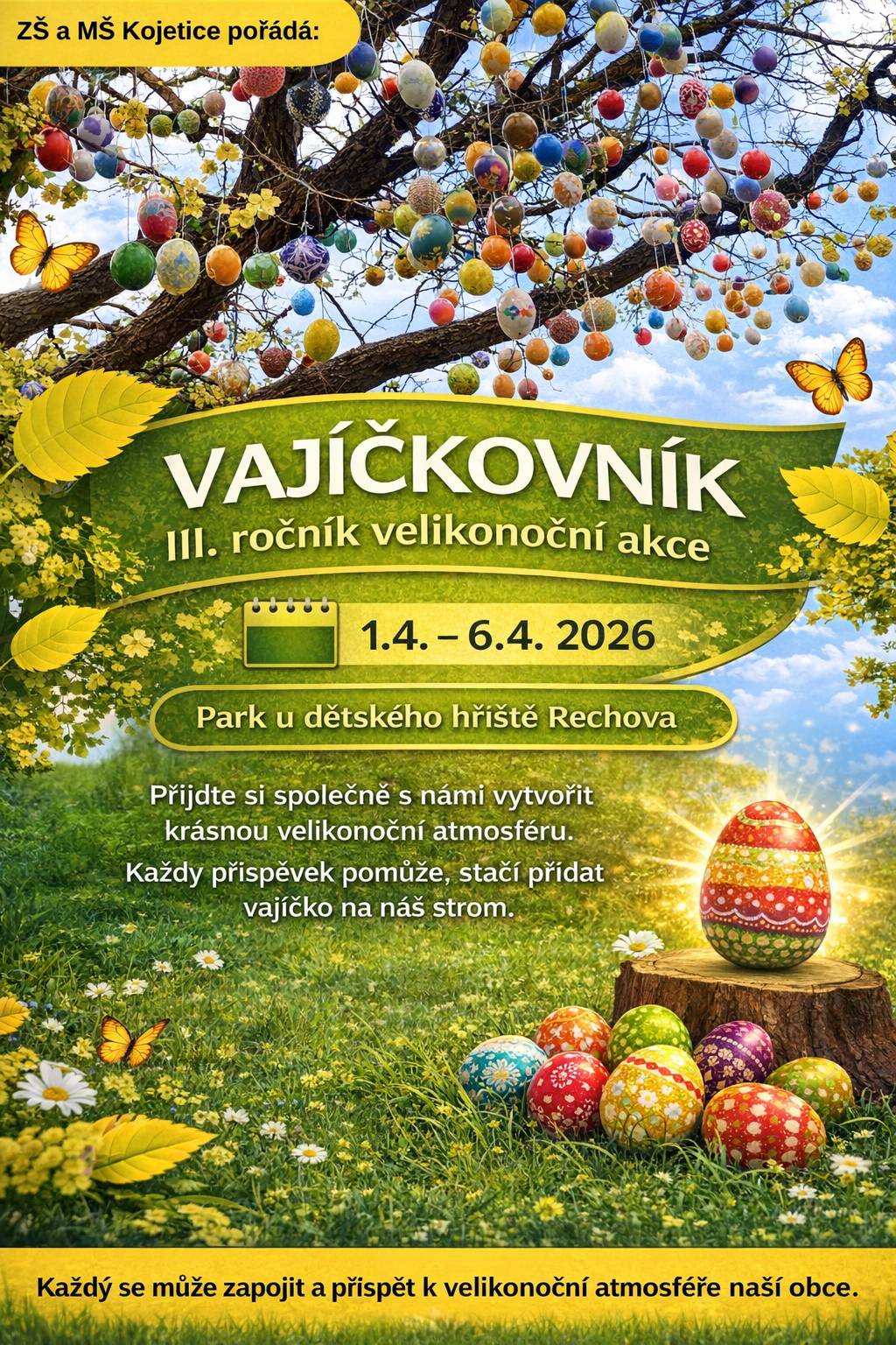 Milí přátelé, srdečně Vás zveme na III. ročník velikonoční akce „Vajíčkovník“, která se uskuteční 1. 4. – 6. 4. 2026 v parku u dětského hřiště Rechova. I letos společně ozdobíme strom barevnými kraslicemi a přivítáme tak příchod jara. Dopolední část bude věnována dětem z mateřské a základní školy. Odpoledne a v dalších dnech se může zapojit široká veřejnost. Každý, kdo chce přispět k velikonoční atmosféře, může přinést a zavěsit na strom své vlastní vajíčko. PhDr. Veronika Boussag Hochmanová, ředitelka školy ZŠ a MŠ Kojetice