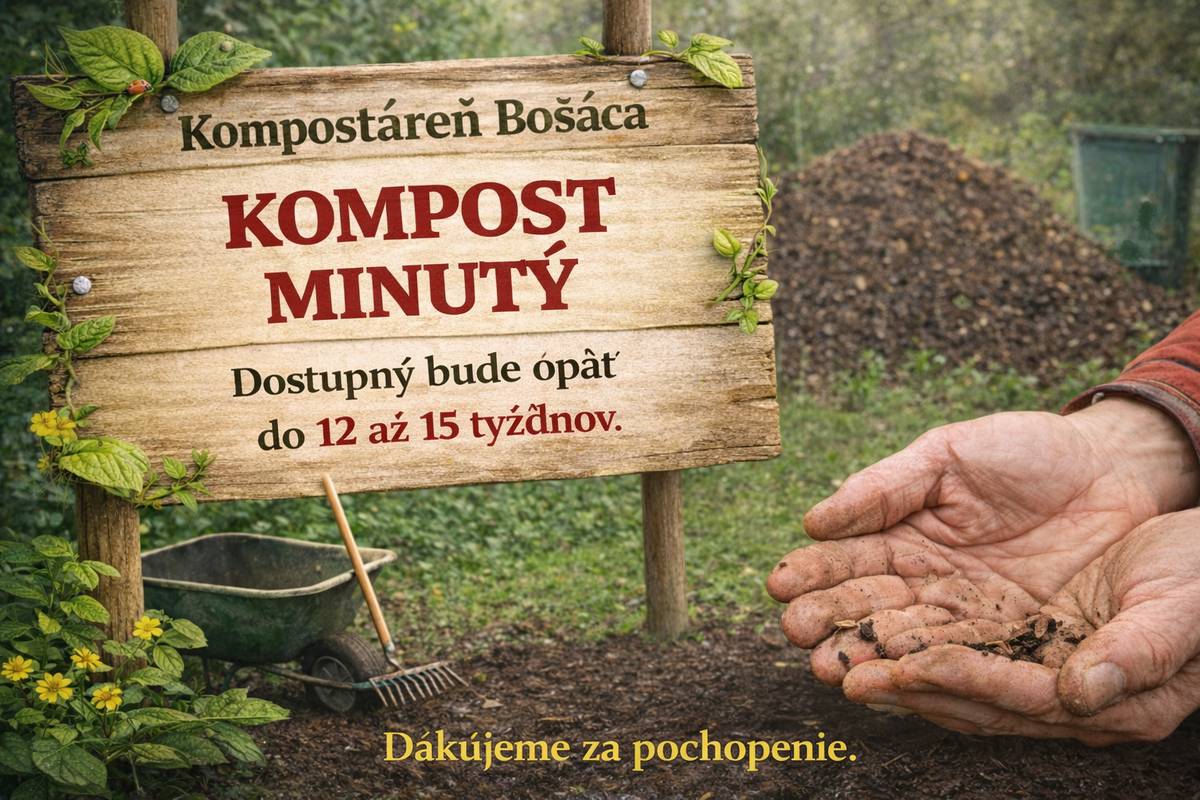 Kompostáreň Bošáca - bezplatný odber kompostu od stredy 18.3.2026 už nedostupný -  minul sa. Dostupný bude v priebehu 12-15 týždňov po vyzretí zakládok. O dostupnosti budeme informovať. Ďakujeme za pochopenie.