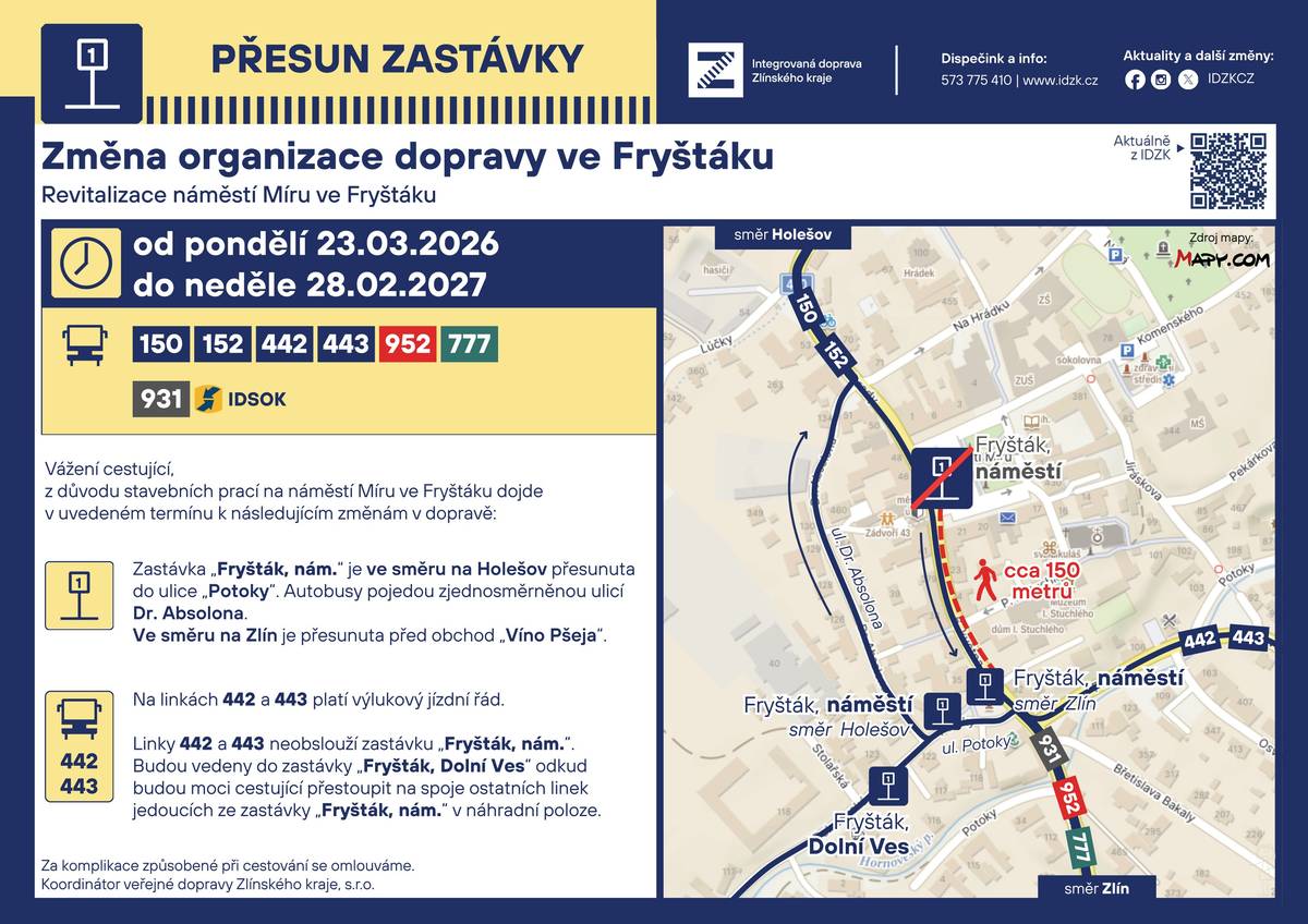 Ve dnech od 23. března 2026 do 28. února 2027 dojde ke změně organizace dopravy ve Fryštáku z důvodu revitalizace náměstí Míru. Výlukové jízdní řády ZDE Další informace ZDE