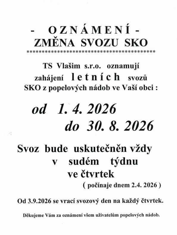 TS Vlašim s.r.o. informují o změně svozu směsného komunálního odpadu z popelových nádob ve Vaší obci. Letní svozy budou probíhat od 1. dubna 2026 do 30. srpna 2026, vždy ve čtvrtek v sudém týdnu, počínaje dnem 2. dubna 2026.
