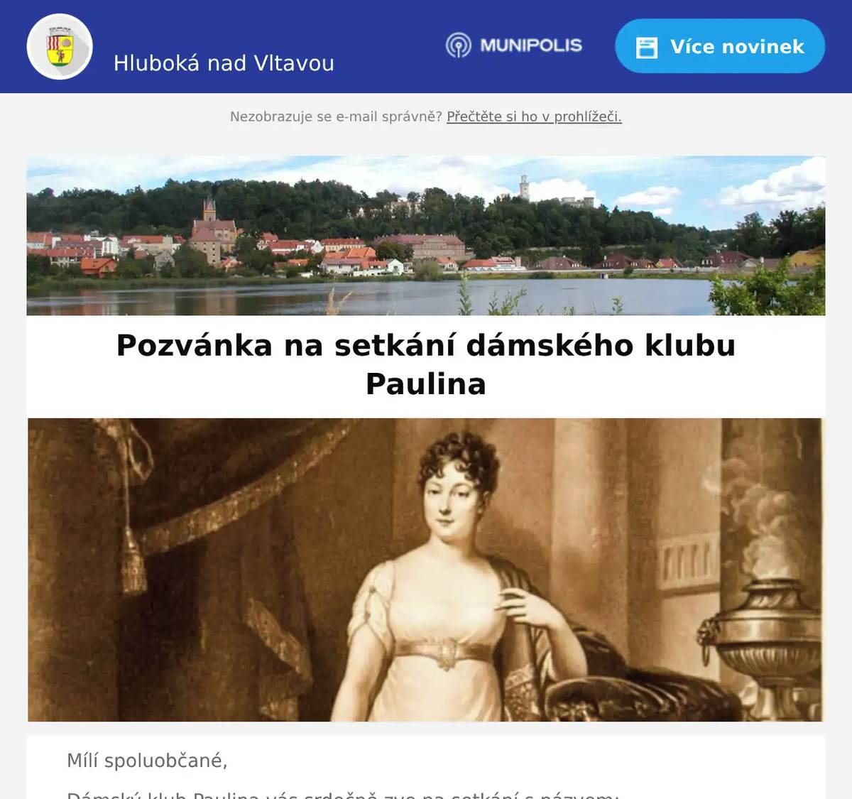 Mílí spoluobčané, Dámský klub Paulina vás srdečně zve na setkání s názvem: 🌿 Jak zvládat náročné období s větším klidem 🌿 Každá z nás se někdy ocitne v situaci, kdy je toho příliš. Změny, tlak, nejistota, únava… a my hledáme, jak si znovu stoupnout pevně na nohy. Naším hostem bude Míla Bláhová Lemurien – průvodkyně na cestě k nalezení životní rovnováhy, která pracuje s alternativní psychoterapií, Bachovými květovými esencemi a homeopatií. Budeme si povídat o tom: 🌿 jak si dokázat pomoci v obtížných životních situacích🌿 jak zvládat stres, strach a nejistotu🌿 jak znovu najít vnitřní stabilitu a klid🌿 a také jak můžeme být oporou svým nejbližším, když procházejí těžším obdobím Součástí večera bude i pohled na energie, které nás v určitém období ovlivňují, a na aktuální konstelace planet – jako jeden z možných úhlů pohledu na to, proč se někdy věci dějí právě tak, jak se dějí. 📅 Kdy: úterý 24. března 2026 od 17:00📍 Kde: Knížecí Dvůr – ORC Wine, Hluboká nad Vltavou Partnerem setkání je ORC Wine, Hluboká nad Vltavou 🍷🍇 Těšíme se na inspirativní a otevřený podvečer v přátelské atmosféře. Za spolek PaulinaMichaela Krausová & Blanka Macháčková