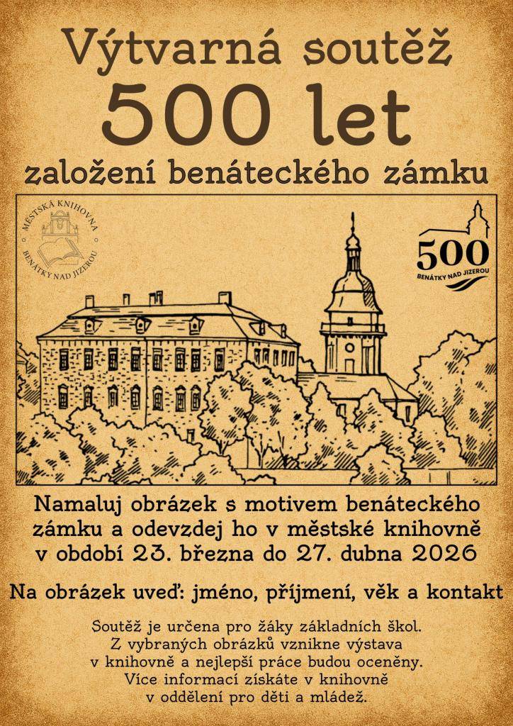 Městská knihovna Benátky nad Jizerou vyhlašuje u příležitosti 500. výročí založení benáteckého zámku výtvarnou soutěž na téma „Zámek Benátky nad Jizerou“.