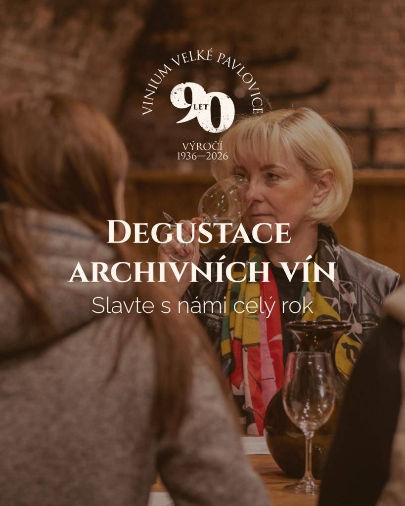 Vinařství VINIUM Velké Pavlovice vás srdečně zve na speciální degustace archivních vín u příležitosti 90.výročí svého založení. Čeká vás prohlídka vinařství, ochutnávka vín, drobné občerstvení a harmonikář. Degustace proběhnou v několika termínech. Vstupenky zakoupíte na webových stránkách vinium.cz