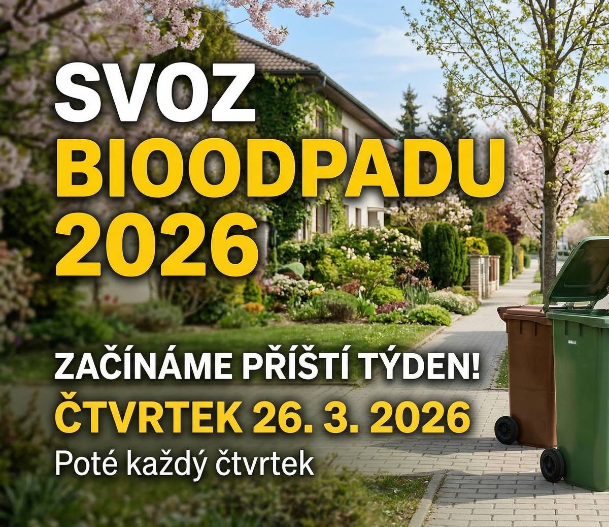 Svoz bioodpadu v roce 2026 začne příští týden ve čtvrtek 26.3. Poté bude probíhat svoz každý týden ve čtvrtek.