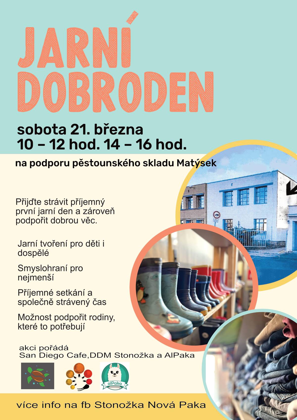 Dům dětí a mládeže Nová Paka, Rodinné centrum AlPaka a San Diego Café Vás srdečně zvou na Jarní DOBRODEN na podporu pěstounského skladu Matýsek v Nové Pace. Akce se koná v sobotu 21. března 2026 v časech 10:00–12:00 a 14:00–16:00. Přijďte si s dětmi užít den plný tvoření, hraní, smyslohraní, jarních dílniček i sladkých dobrot – a zároveň podpořit dobrou věc. Výtěžek z akce pomůže s úhradou nákladů na provoz skladu pro pěstouny, který poskytuje potřebné vybavení pro děti v pěstounské péči. Těšíme se na Vás!