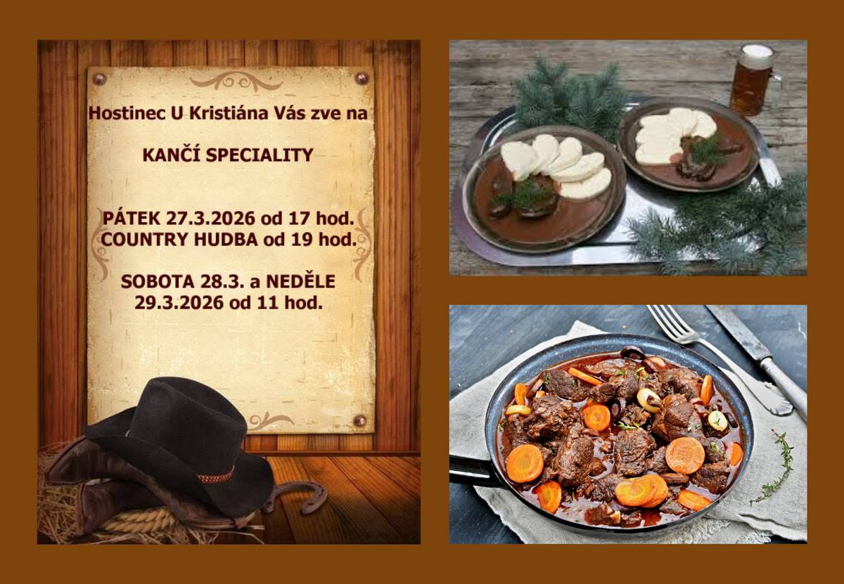 Hospodská Slávka Vás zve na KANČÍ SPECIALITY V PÁTEK 27.3.2026 od 17 hod. Od 19 hod. Vám zahraje COUNTRY HUDBA. V sobotu 28.3. a v neděli 29.3.2026 bude otevřeno od 11 hod. Na Vaši návštěvu se těší hospodská Slávka.