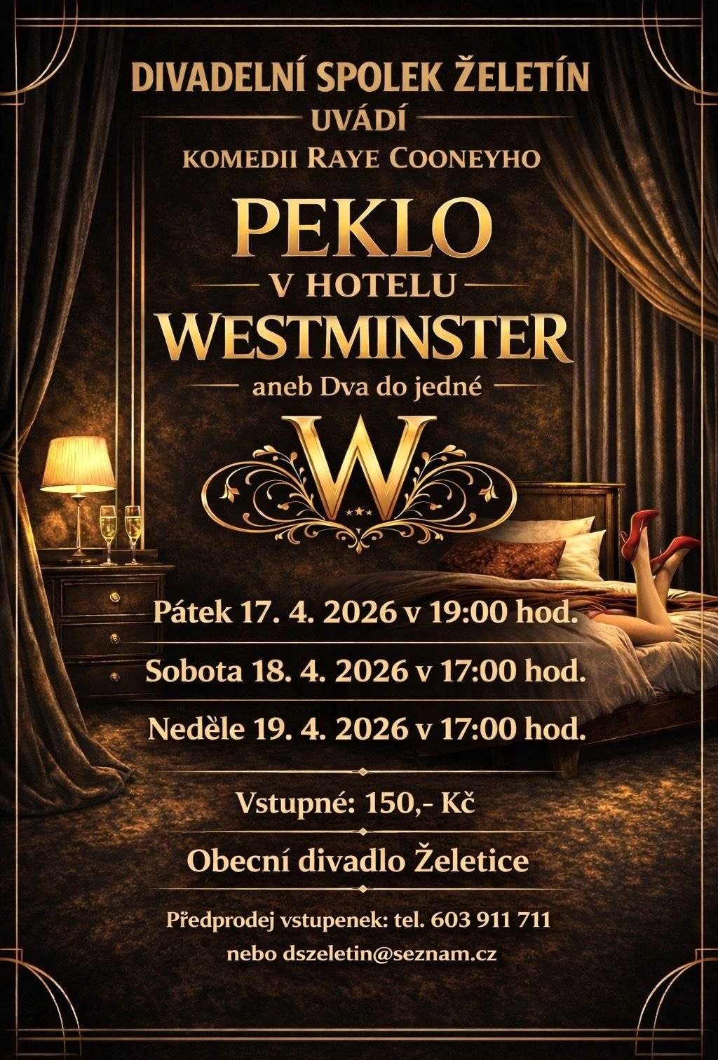 Divadelní spolek ŽELETÍN vás všechny srdečně zve na situační komedii. Předprodej vstupenek na mob.  603 911 711 nebo mailu: dszeletin@seznam.cz