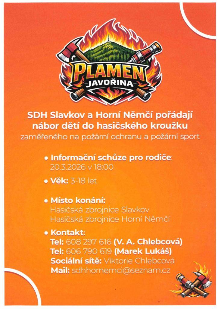 Sbor dobrovolných hasičů Slavkov a Horní Němčí pořádá nábor dětí do hasičského kroužku zaměřeného na požární ochranu a požární sport. Informační schůze pro rodiče proběhne 20. března 2026 v 18:00 hod. v hasičských zbrojnicích obou obcí. Kroužek je určen pro děti ve věku od 3 do 18 let.