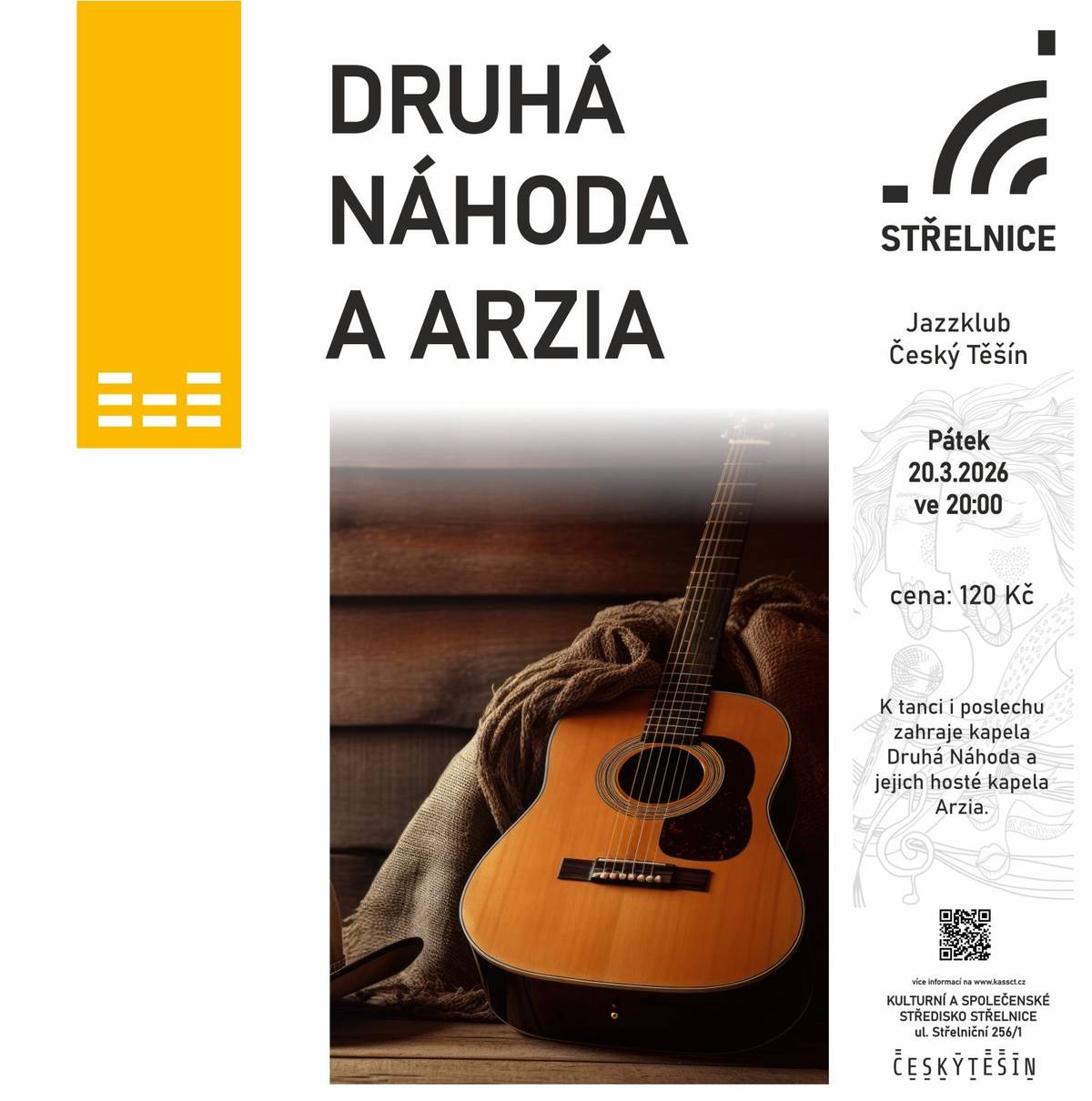 Přijďte si užít skvělý hudební večer! K tanci i poslechu vám již v pátek 20. 3. 2026 zahraje country rock-folk-popová kapela Druhá náhoda a jejich hosté - kapela Arzia, která hraje vlastní tvorbu s polskými texty ve stylu melodického rocku. Vstupné k zakoupení v předprodeji na pokladně KaSS "Střelnice" a ONLINE.