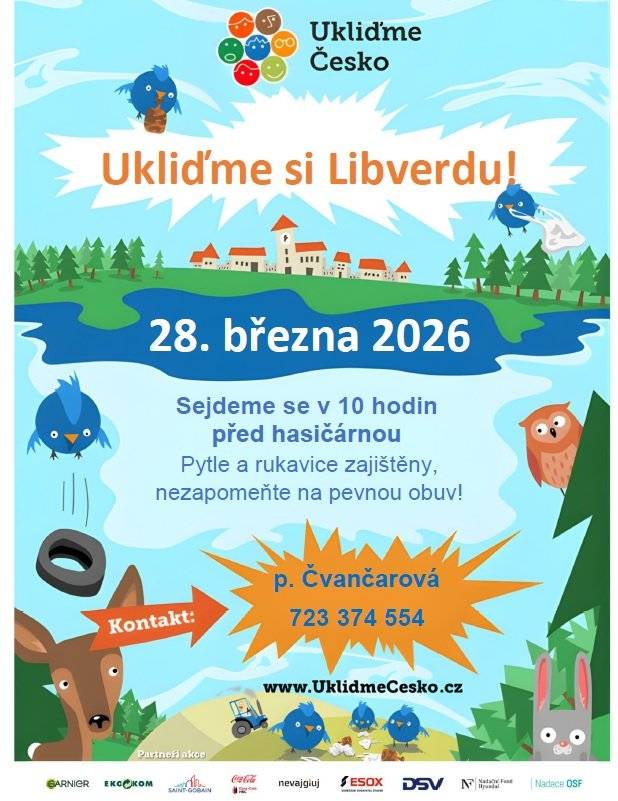 Ukliďme si Libverdu 2026   Přijďte s námi uklidit naši obec a její okolí! - 28. března 2026 - od 10:00 hodin - sraz před hasičárnou   Pytle a rukavice budou zajištěny. Nezapomeňte si prosím vzít pevnou obuv.   Těšíme se na vaši účast.