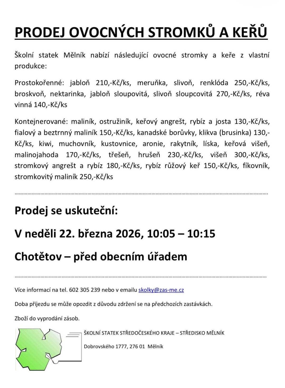 🔊 Školní statek Mělník nabízí možnost prodeje ovocných stromků z vlastní produkce 🪴.  ➡️ Městys Chotětov před úřadem  🗓️ neděle 22.3.2026 🕰️ 10:05 - 10:15