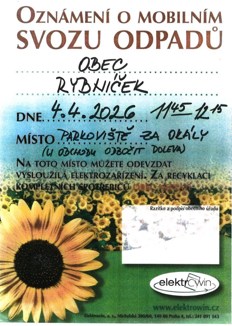 obec Rybníček ve spolupráci se společností RESPONO, a.s. pro vás zajistila mobilní sběr a odvoz nebezpečného odpadu a vysloužilých elektrospotřebičů 📅 Kdy a kde svoz proběhne? Datum: sobota 4. dubna 2026 Čas: 11:45 – 12:15  Místo: parkoviště za okály Co můžete odevzdat? Nebezpečný odpad: Staré barvy, laky, ředidla, lepidla, motorové oleje, akumulátory, léky, desinfekční prostředky, zářivky či zaolejované hadry. Elektrozařízení: Ledničky, pračky, sporáky, mikrovlnky, televizory, počítače, tiskárny, telefony, ale i elektrické hračky nebo nářadí (vrtačky, pily).