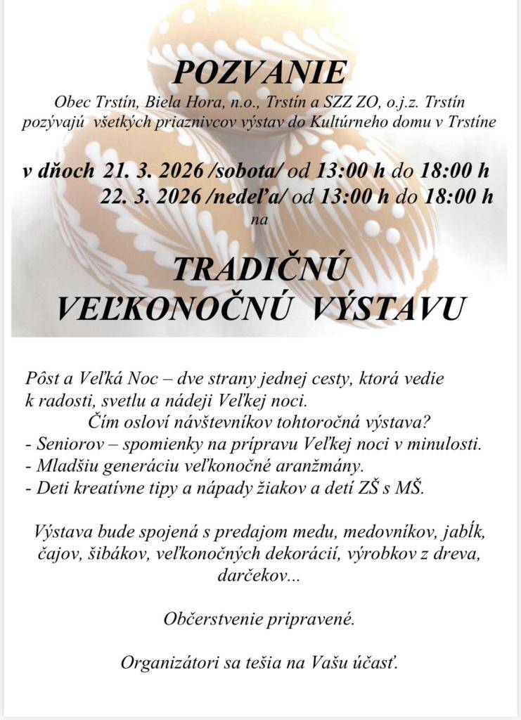 Obec Trstín Vás pozýva cez víkend na Veľkonočnú výstavu do kultúrneho domu v Trstíne