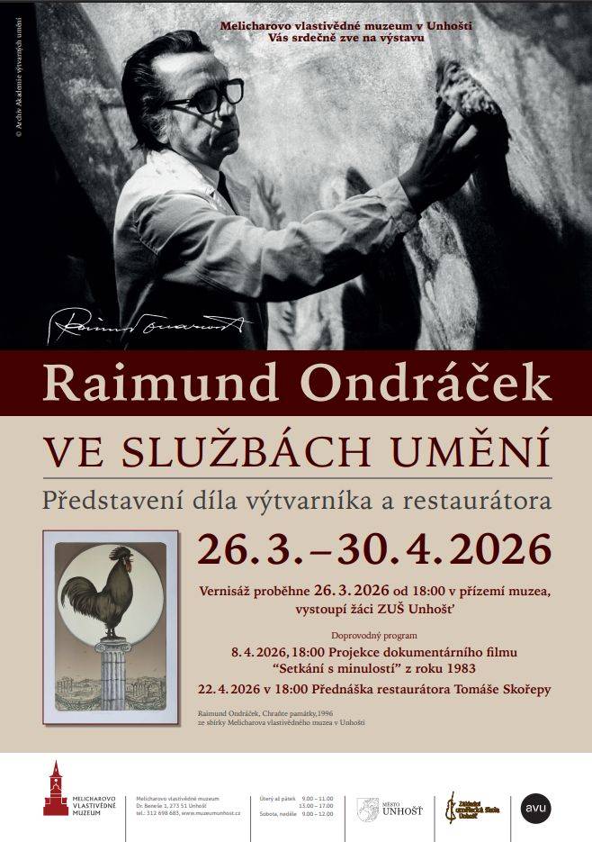 Melicharóvo vlastivědné muzeum v Unhošcí vás srdečně zve na výstavu s názvem "VE SLUŽBÁCH UMĚNÍ". Výstava představí dílo výtvarníka a restaurátora Raimunda Ondráčka. Vernisáž se koná 26. března 2026 od 18:00 v přízemí muzea. Během trvání výstavy se uskuteční také projekce dokumentárního filmu "Se