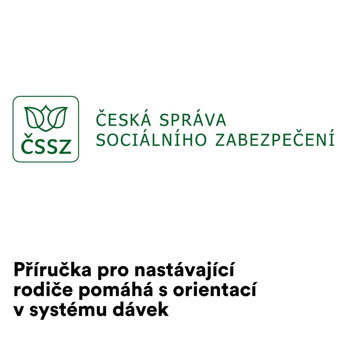 Česká správa sociálního zabezpečení (ČSSZ) ve spolupráci s Úřadem práce ČR (ÚP ČR) vydala aktualizovanou Příručku pro nastávající rodiče. Publikace přehledně shrnuje podstatné informace o dávkách spojených s narozením dítěte a má pomoci budoucím rodičům lépe se orientovat v systému sociálního zabezpečení. Více v příspěvku na webu: Příspěvek