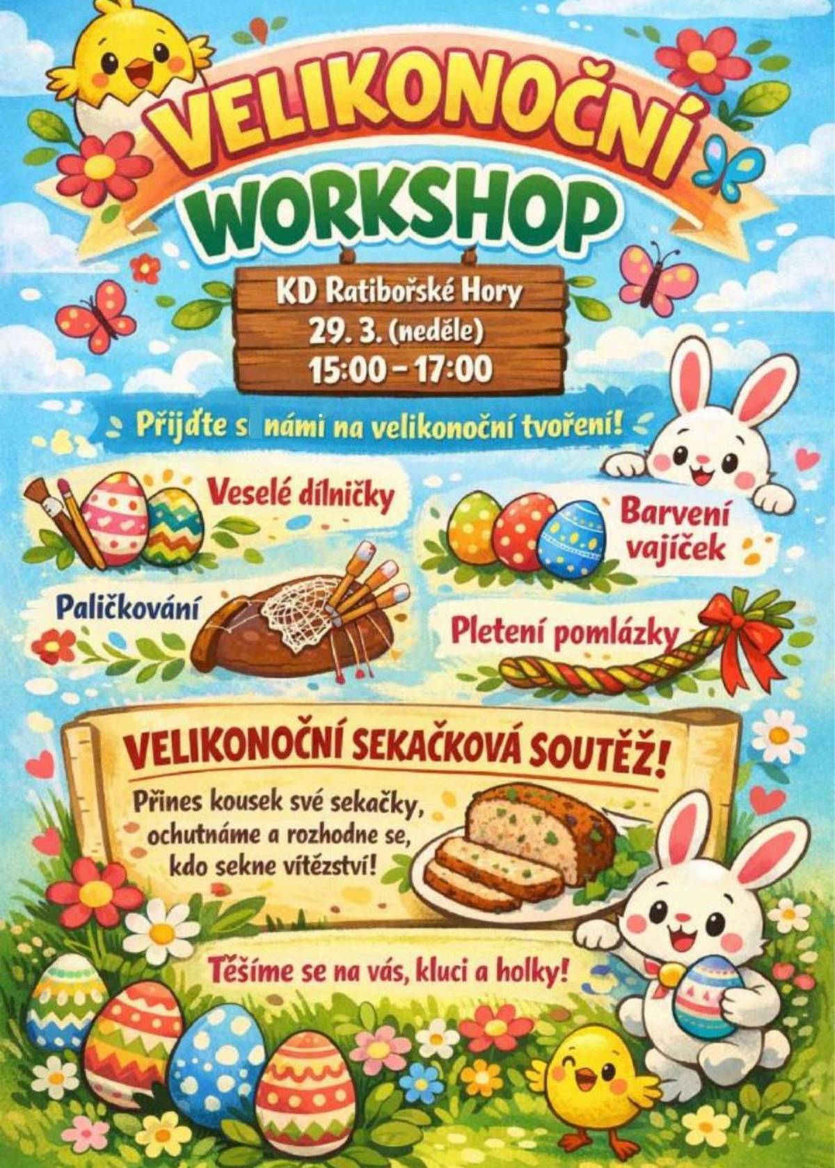 🌷Zveme Vás na velikonoční tvoření🌷 Pletení pomlázky, paličkování, barvení vajíček......... KDY: 29.03.2026 (neděle) od 15:00 do 17:00 hodin KDE: KD Ratibořské Hory Součástí bude i velikonoční sekačková soutěž. Přineste kousek své sekačky a staňte se vítězem.   Těšíme se na Vás.