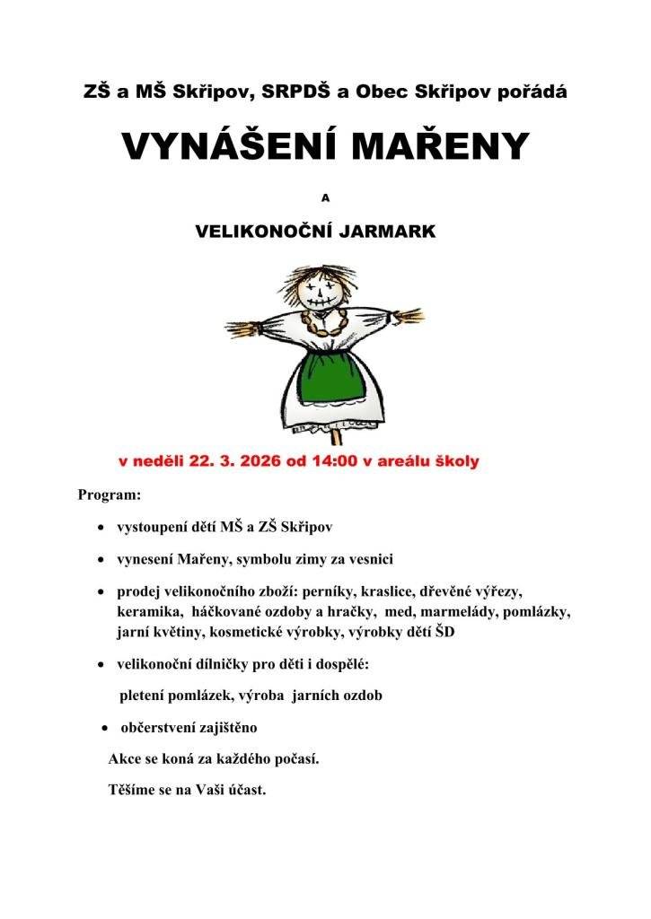 V neděli 22.3.2026 od 14. hod jste srdečně zváni do areálu ZŠ ve Skřipově na VYNÁŠENÍ MAŘENY a VELIKONOČNÍ JARMARK
