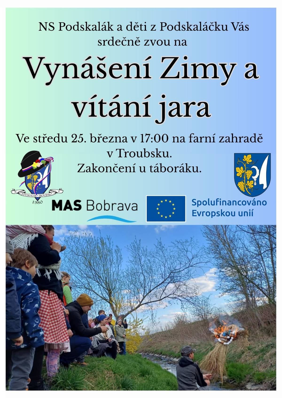 Podskalák a děti z Podskaláčku vás všechny srdečně zvou na VYNÁŠENÍ ZIMY A VÍTÁNÍ JARA  ve středu 25.03.2026 v 17:00 hod. na farní zahradě v Troubsku, zakončení u táboráku.