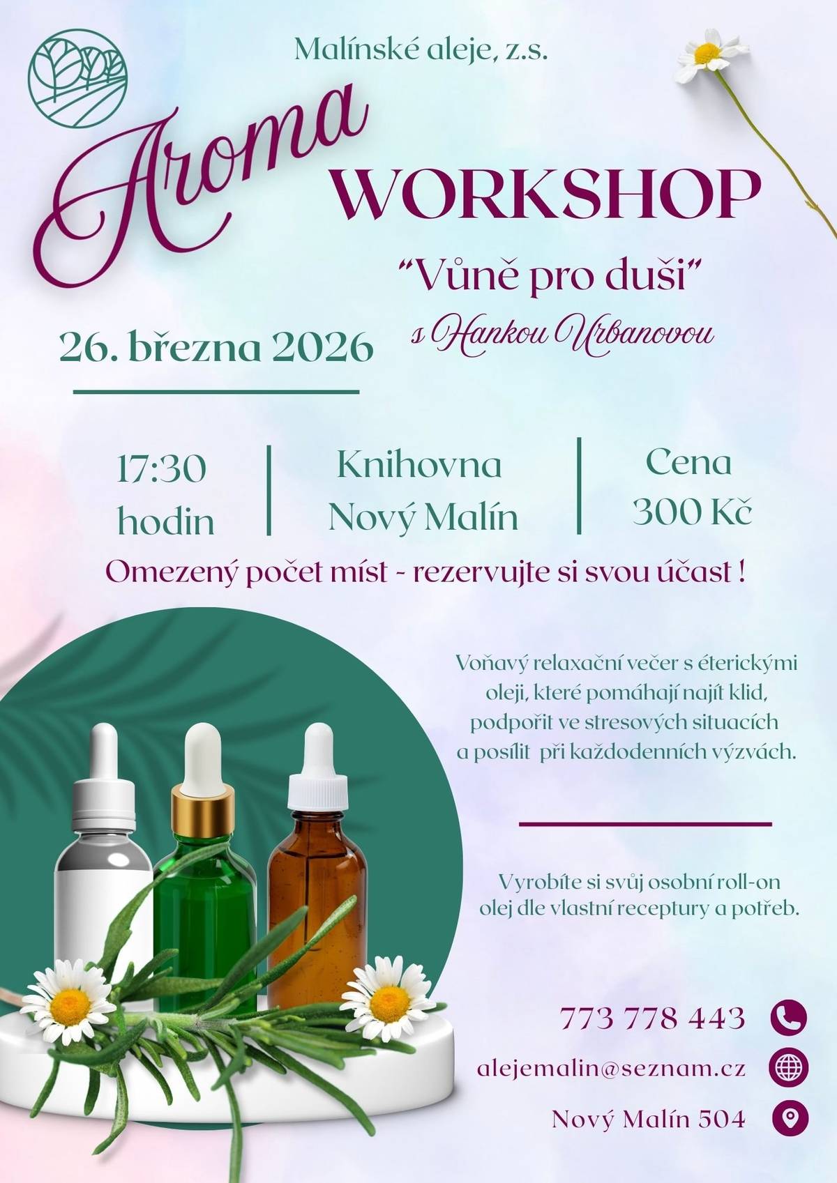 K dispozici jsou poslední 3 místa na workshopu, který se koná 26. března v Knihovně s názvem "Vůně pro duši". Rezervujte si své místo na 773 778 443 nebo alejemalin@seznam.cz