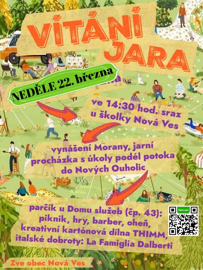 Akce VÍTÁNÍ JARA plánovaná na tuto sobotu se z důvodu nepříznivé předpovědi počasí přesouvá na NEDĚLI - budeme se těšit na viděnou! - vynášení MORANY - stezka JARNÍ ÚKOLOVKA - v parčíku v Nových Ouholicích - piknik, italské občerstvení, oheň, kreativní jarní dílna THIMM pro děti i dospělé, posezení Kult. výbor