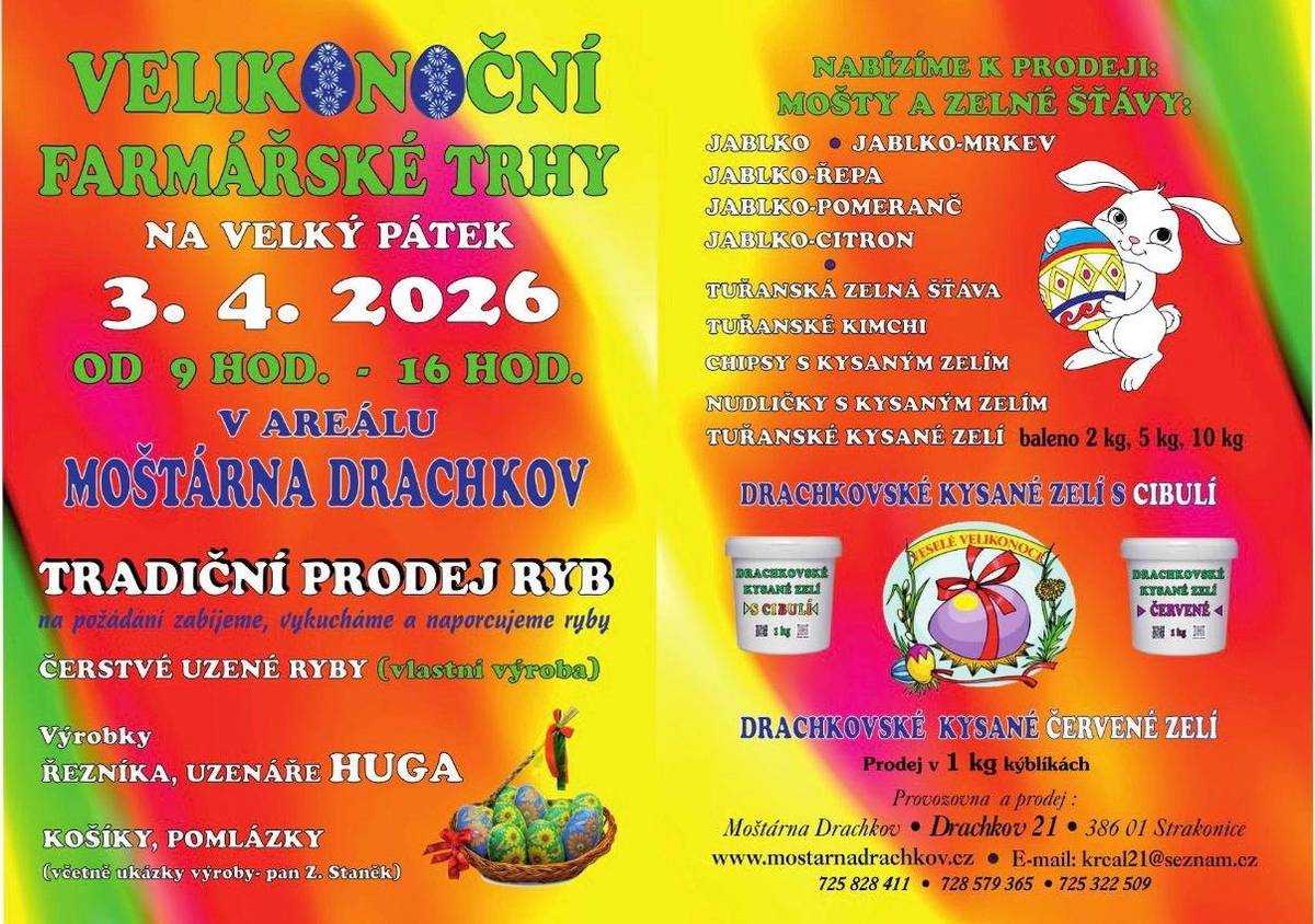 Vážení spoluobčané, Moštárna Drachkov si Vás dovoluje pozvat na konání tradičních Velikonočních farmářských trhů a to na Velký pátek dne 3. dubna 2026 od 09.00 hod. do 16.00 hod.