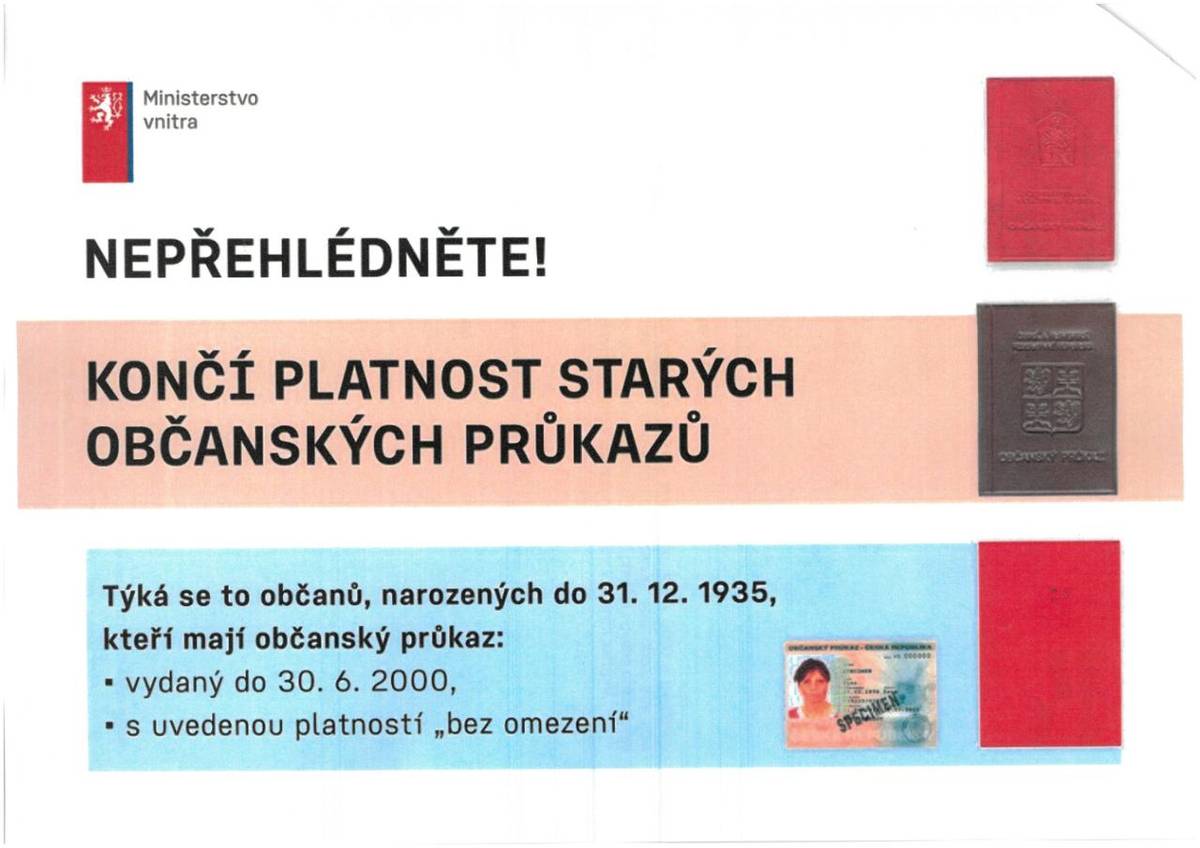 Dne 2. 8. 2026 přestanou platit občanské průkazy vydané do 30. 6. 2000 s uvedenou platností "bez omezení". Žádost i předání nového dokladu lze v případě nepohyblivých občanů vyřídit přímo v domácnosti nebo sociálním zařízení.