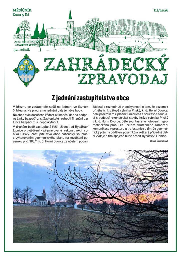 Březnový zpravodaj kromě informací ze zastupitelstva přináší rozsáhlejší příspěvek týkající se odpadového hospodářství, nechybí report z mateřské školy nebo pohled dvacet let zpět. Dozvíte se také, kdy letos Zahrádkami projedou cyklistické závody a kdy bude pouť.