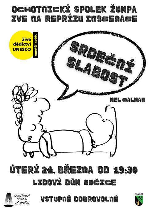 Ochotnický spolek ŽUMPA vás zve na reprízu úspěšné komedie Srdeční slabost. Uskuteční se v netradiční čas, v úterý 24. března od 19:30. Pevně věříme, že si najdete cestu a třeba se do Lidového domu dostanou i diváci, kteří o víkendech nemívají čas chodit do divadla. Vstupné dobrovolné. Více informací na www.divadlozumpa.cz