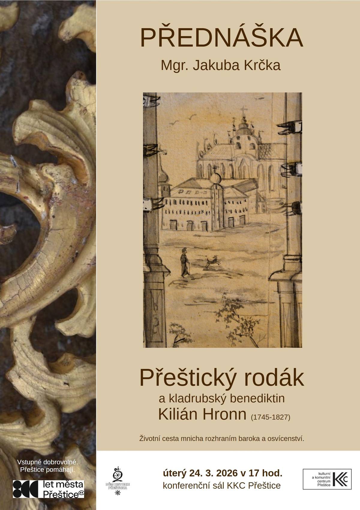 V úterý 24.3.2026 od 17 hodin se v konferenčním sále KKC Přeštice koná přednáška "Přeštický rodák a kladrubský benediktin Kilián Hronn". Historik Mgr. Jakub Krček v přednášce seznámí s životní cestou přeštického rodáka Kiliána Hronna v kladrubském klášteře. Mgr. Jakub Křeček se dlouhodobě věnuje dějinám benediktinského kláštera v Kladrubech u Stříbra, který je od roku 1245 spojen s historií Přeštic.